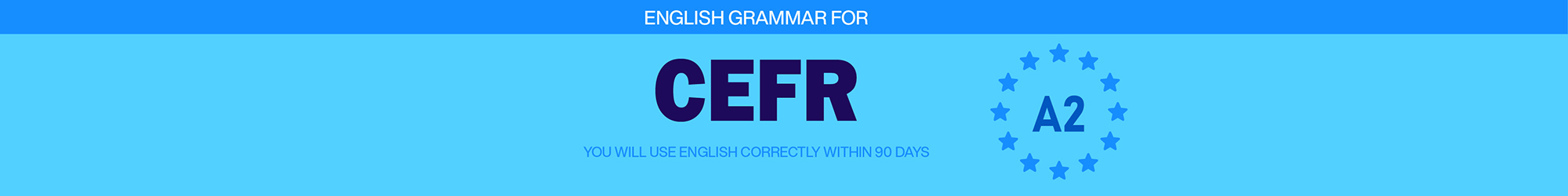 GRAMMAR FOR CEFR (A2) banner