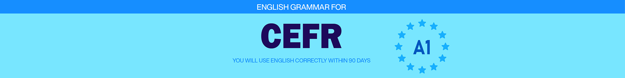 GRAMMAR FOR CEFR (A1) banner