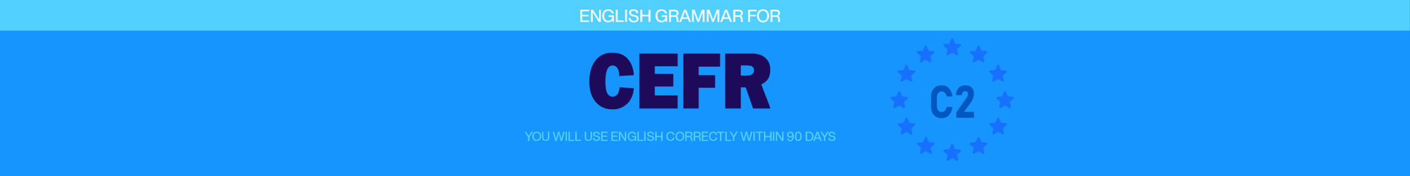 GRAMMAR FOR CEFR (C2) banner