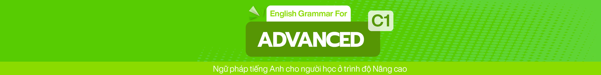 ENGLISH GRAMMAR FOR ADVANCED (C1) banner