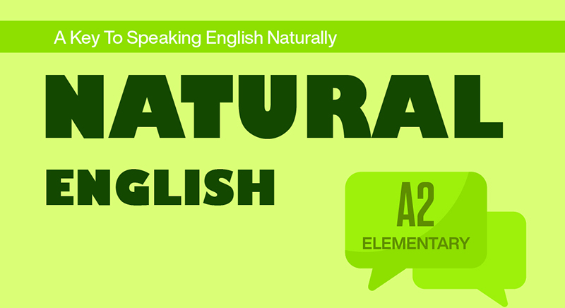 NATURAL ENGLISH A2