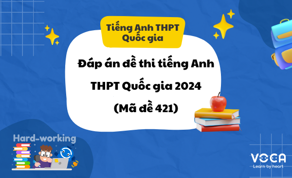 đáp án môn tiếng anh thpt quốc gia 2024