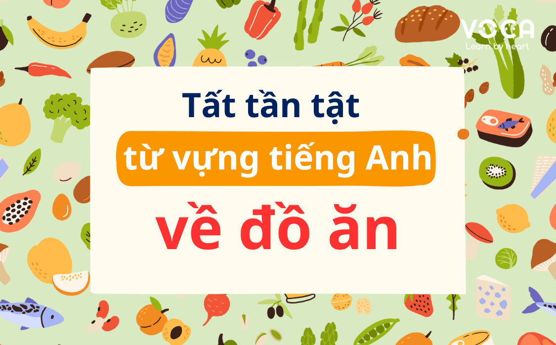 từ vựng tiếng anh về đồ ăn