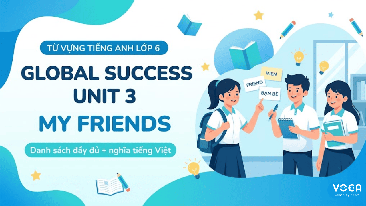 từ vựng tiếng anh lớp 6 global success unit 3