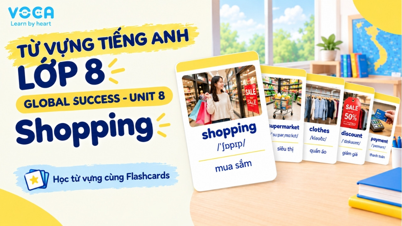 Từ vựng tiếng Anh lớp 8 Global Success Unit 8