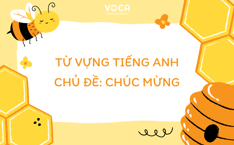 từ vựng tiếng anh về Chúc mừng