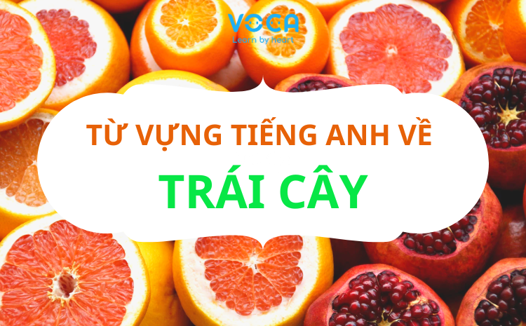 từ vựng tiếng anh về Trái cây