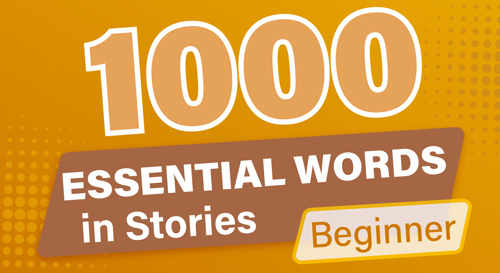 1000 Essential English Words (Beginner): 1000 từ vựng tiếng Anh thông dụng nhất theo ngữ cảnh Câu chuyện, trình độ Sơ cấp 
