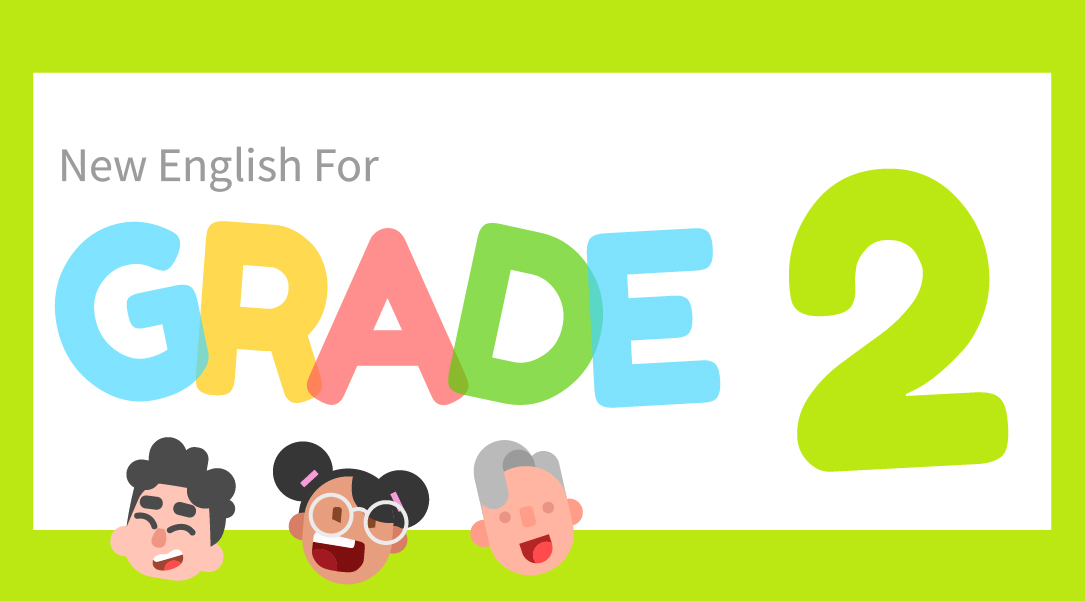 New English for Grade 2: 143 từ vựng tiếng Anh lớp 2 giáo trình Family and Friends
