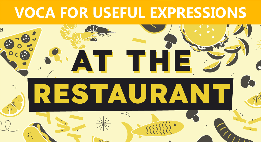 Useful Expressions at the Restaurant: Những câu tiếng Anh thông dụng trong nhà hàng