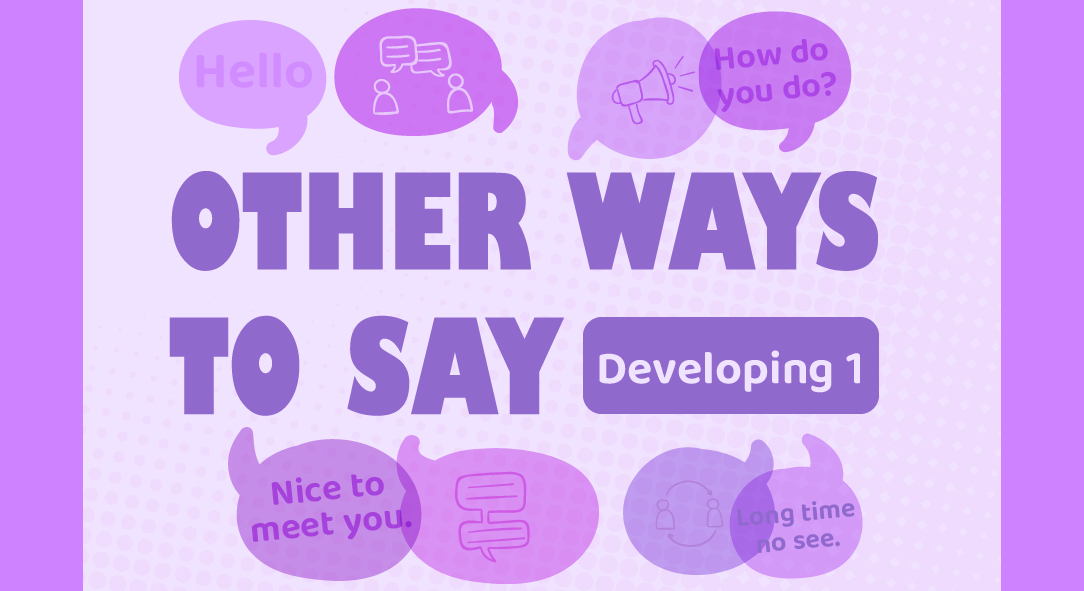 other-ways-to-say-developing-1-nh-ng-c-ch-n-i-kh-c-nhau-trong-giao