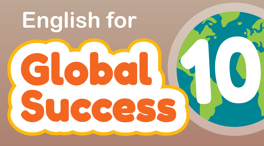 ENGLISH FOR GLOBAL SUCCESS GRADE 10