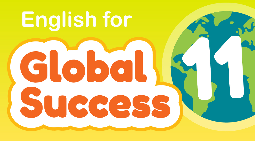 ENGLISH FOR GLOBAL SUCCESS GRADE 11