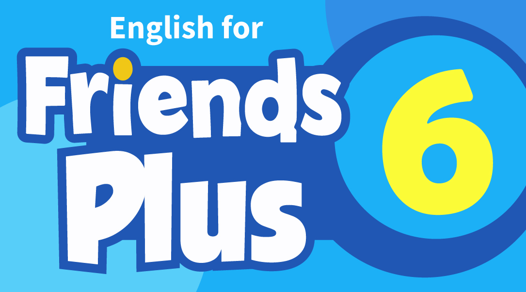 ENGLISH FOR FRIENDS PLUS GRADE 6