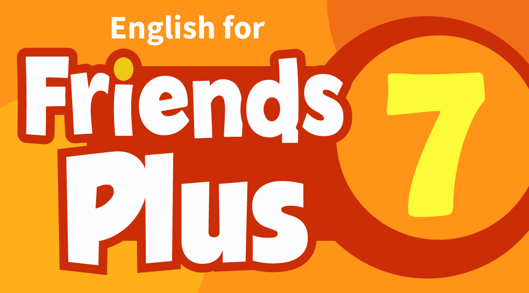 ENGLISH FOR FRIENDS PLUS GRADE 7