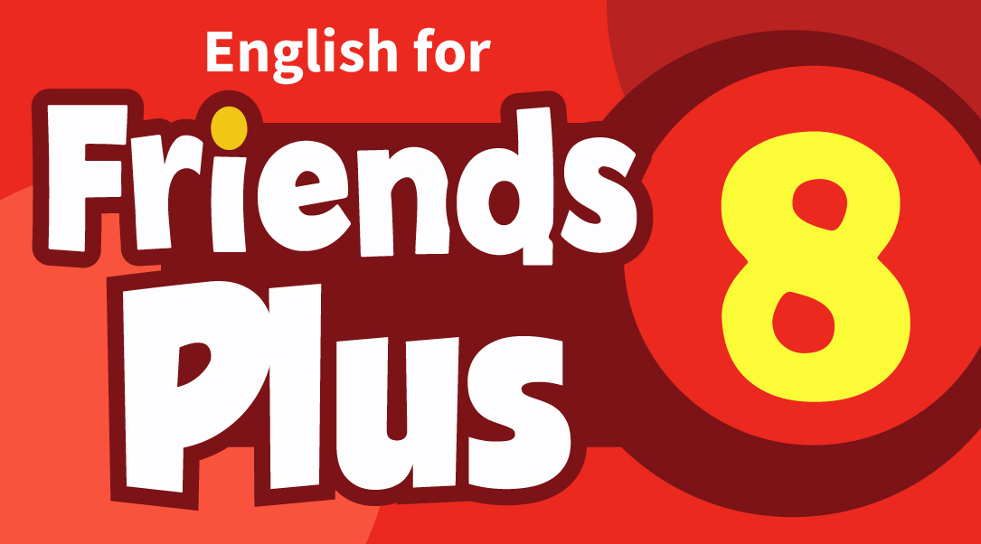 ENGLISH FOR FRIENDS PLUS GRADE 8