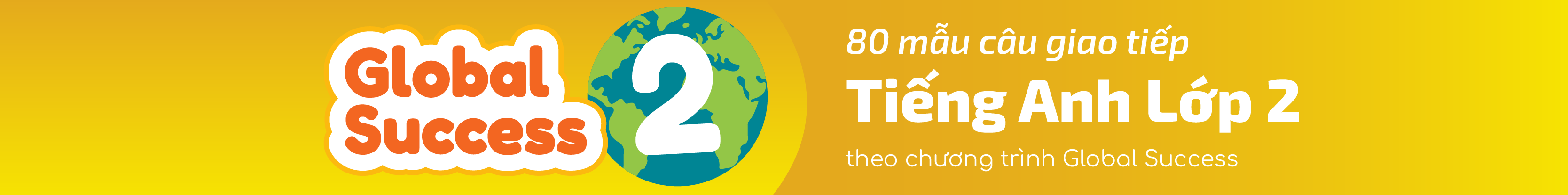 ENGLISH FOR GLOBAL SUCCESS GRADE 2 banner