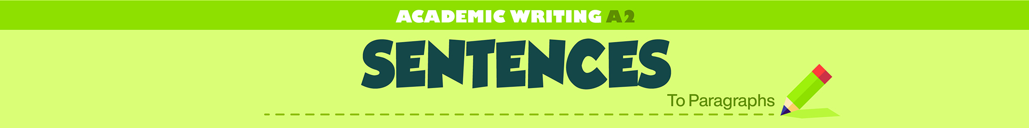 ACADEMIC WRITING A2: FROM SENTENCES TO PARAGRAPHS banner