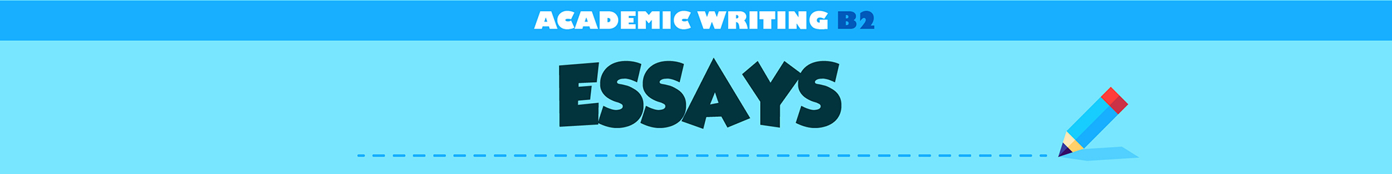 ACADEMIC WRITING B2: ESSAYS banner