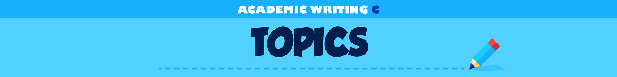 ACADEMIC WRITING C: TOPICS banner